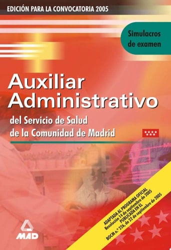 Auxiliares Administrativos Del Servicio de Salud de la Comunidad de Madrid. Simulacros de Examen