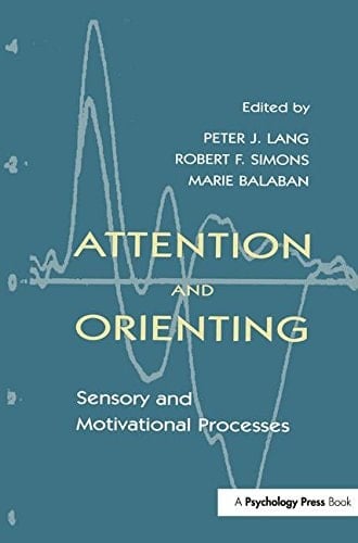 Attention and Orienting Sensory and Motivational Processes