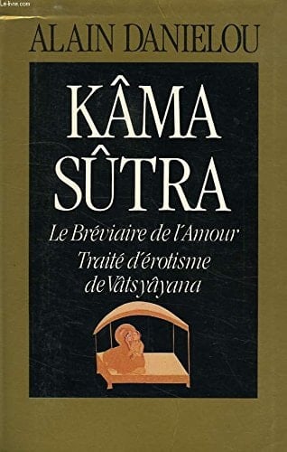 Kâmâ Sûtra le bréviaire de l'amour