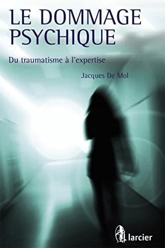 Le dommage psychique Du traumatisme à l’expertise