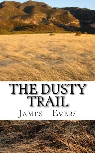 The Dusty Trail A Western Short Story Taken from Wyoming Fervor