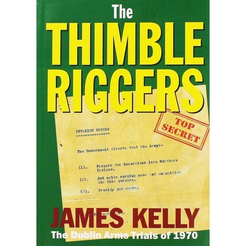 Thimbleriggers: The Dublin Arms Trials of 1970