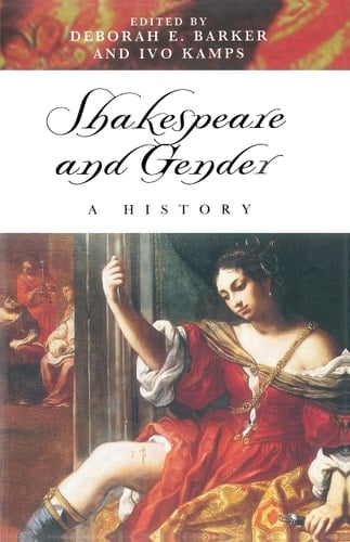 Shakespeare and Gender A History
