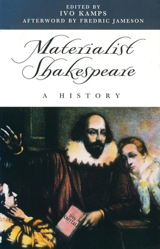 Materialist Shakespeare: A History
