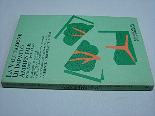 La Valutazione di impatto ambientale istruzioni per l'uso