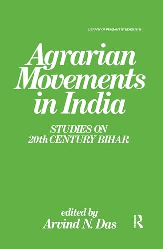 Agrarian Movements in India Studies on 20th Century Bihar