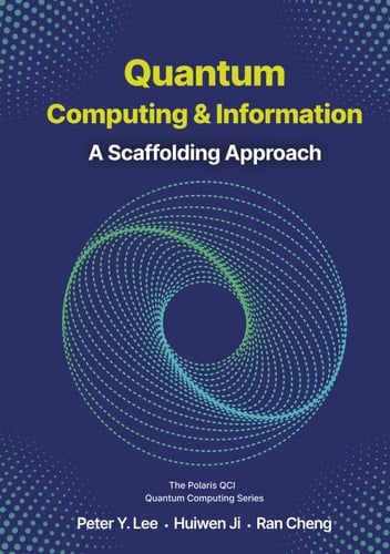 Quantum Computing and Information A Scaffolding Approach