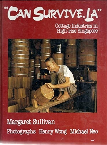 "Can survive, la": Cottage industries in high-rise Singapore