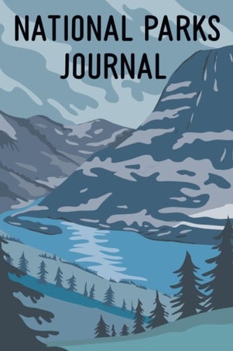 National Park Journal 2022 ( 6 x 9 in): United States National Parks Checklist by State with List Event Pages to Log Your Park Visits Hikes