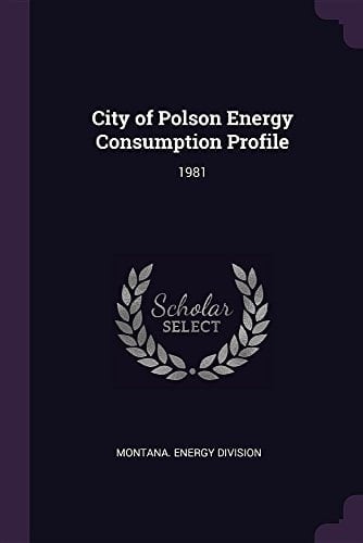 City of Polson Energy Consumption Profile 1981