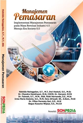 MANAJEMEN PEMASARAN (Implementasi Manajemen Pemasaran pada Masa Revolusi Industri 4.0 menuju era Society 5.0)