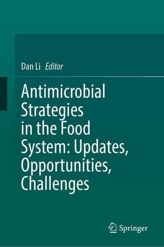Antimicrobial Strategies in the Food System: Updates, Opportunities, Challenges