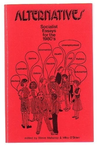 Alternatives Socialist Essays for the 1980's