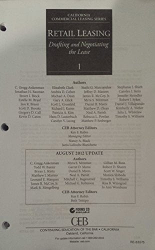 Retail Leasing August 2012 Update: Drafting and Negotiating the Lease