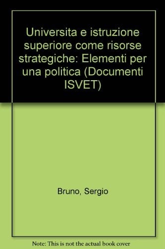 Università e istruzione superiore come risorse strategiche elementi per una politica