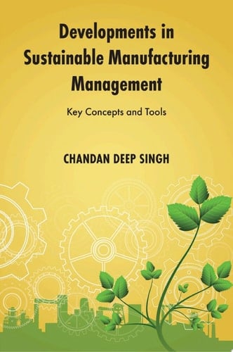 Developments in Sustainable Manufacturing Management