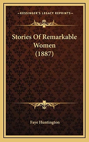 Stories Of Remarkable Women (1887)