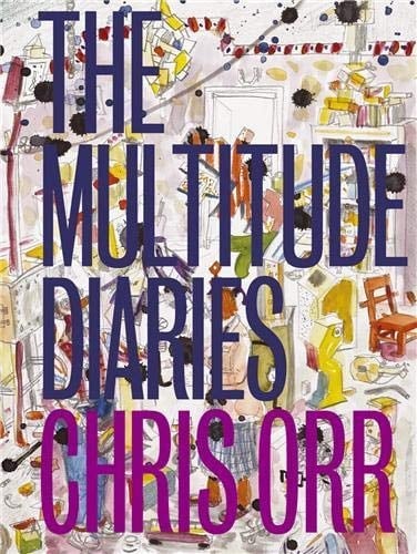 Chris Orr: The Multitude Diaries