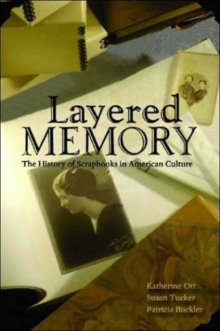 Layered Memory The Scrapbook in American Culture