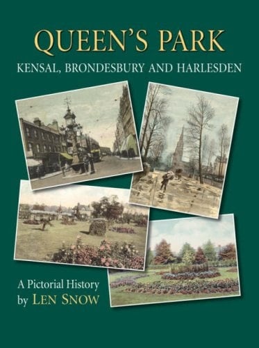 Queen's Park, Kensal, Brondesbury and Harlesden A Pictorial History