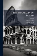 The Pharsalia of Lucan