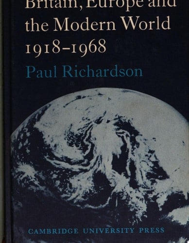 Britain, Europe and the Modern World 1918-1968