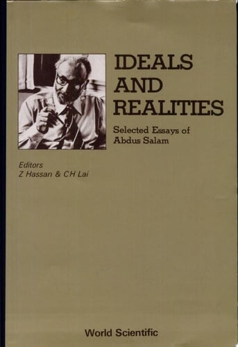 Ideals and Realities Selected Essays of Abdus Salam