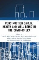Construction Safety, Health and Well-being in the COVID-19 Era