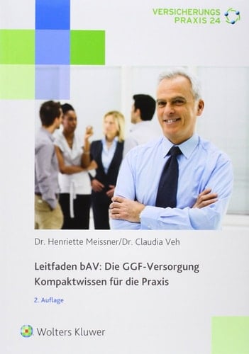 Leitfaden bAV: die GGF-Versorgung Kompaktwissen für die Praxis