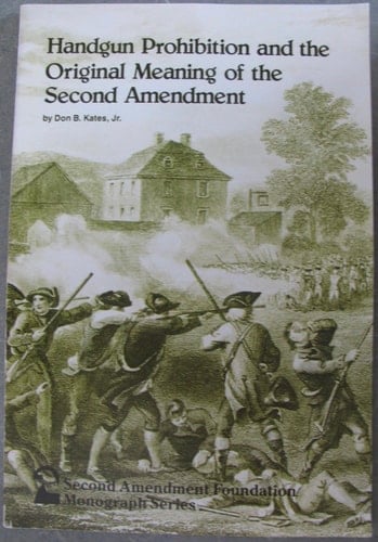 Handgun Prohibition and the Original Meaning of the Second Amendment