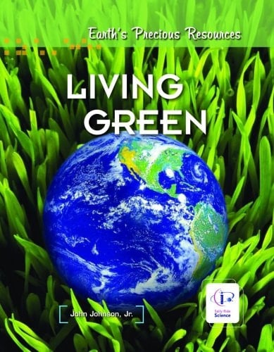 Earth's Precious Resources Living Green