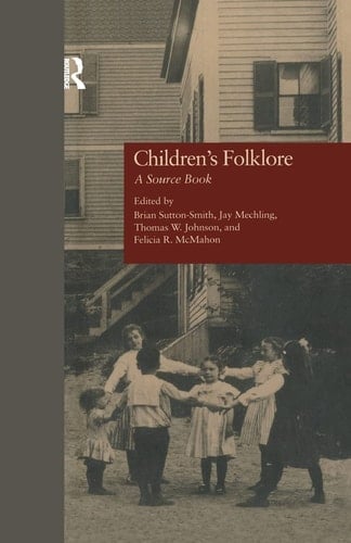 Children's Folklore A SourceBook
