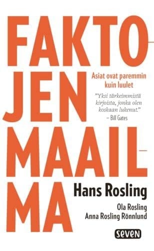 Faktojen maailma Asiat ovat paremmin kuin luulet