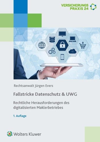 Fallstricke Datenschutz & UWG rechtliche Herausforderungen des digitalisierten Maklerbetriebes
