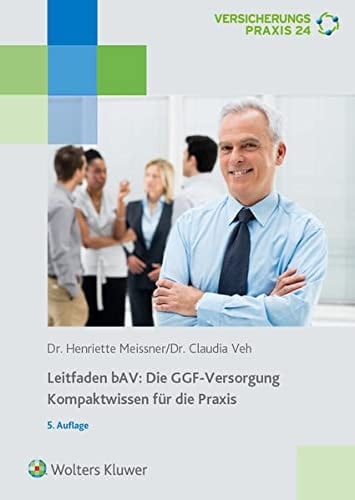 Leitfaden bAV: die GGF-Versorgung Kompaktwissen für die Praxis