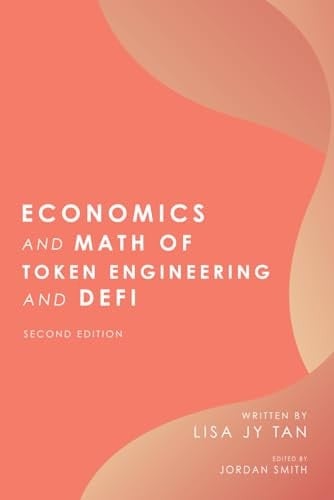 Economics and Math of Token Engineering and DeFi: Fundamentals of Token Economics