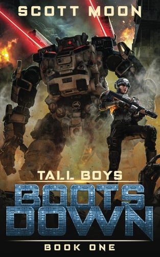 Boots Down: a Military Science Fiction Adventure