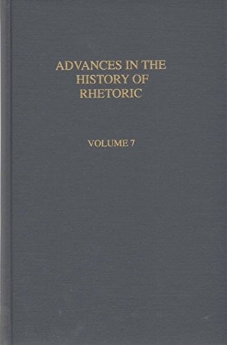 Advances in the History of Rhetoric, Volume 7
