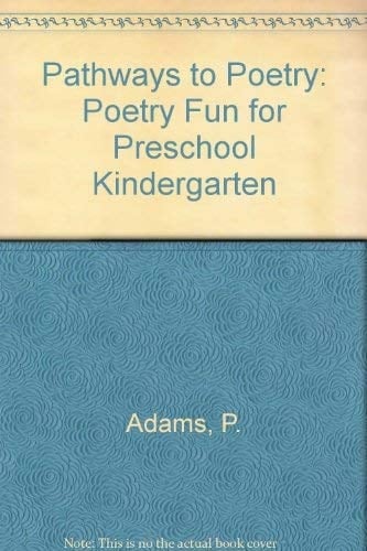 Pathways to Poetry Poetry Fun for Preschool-Kindergarten