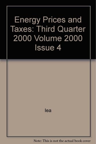 Energy Prices and Taxes Third Quarter 2000 Volume 2000 Issue 4