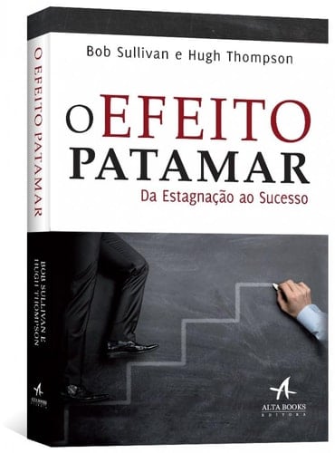 O Efeito Patamar. da Estagnação ao Sucesso