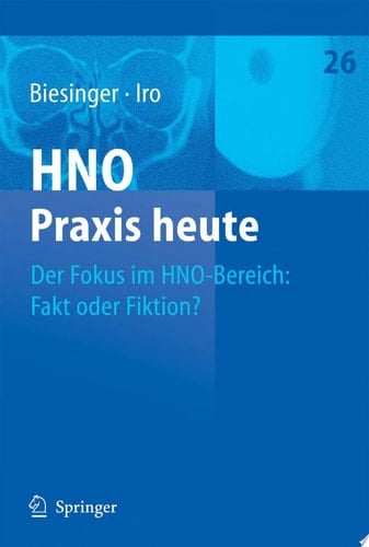 Der Fokus im HNO-Bereich: Fakt oder Fiktion?