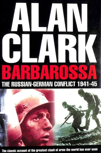 Barbarossa The Russian-German Conflict, 1941-1945