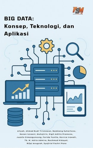 BIG DATA: Konsep, Teknologi, dan Aplikasi