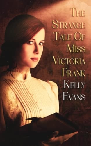 The Strange Tale of Miss Victoria Frank
