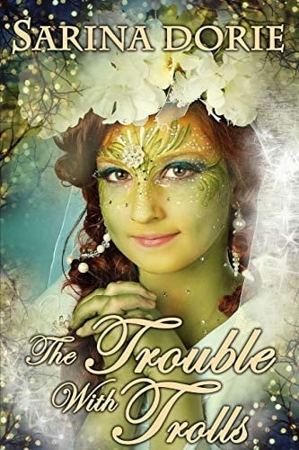The Trouble with Trolls An Enchanted Fairy Tale