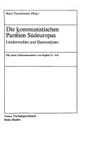 Die Kommunistischen Parteien Südeuropas: Länderstudien u. Queranalysen (Osteuropa und der internationale Kommunismus) (German Edition)