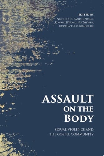 Assault on the Body Sexual Violence and the Gospel Community