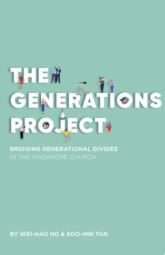 The Generations Project Bridging Generational Divides in the Singapore Church
