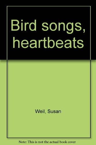 Bird Songs, Heartbeats